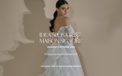 Maison Signore e Idea Sposa: l’unione di chi crede nella stessa visione